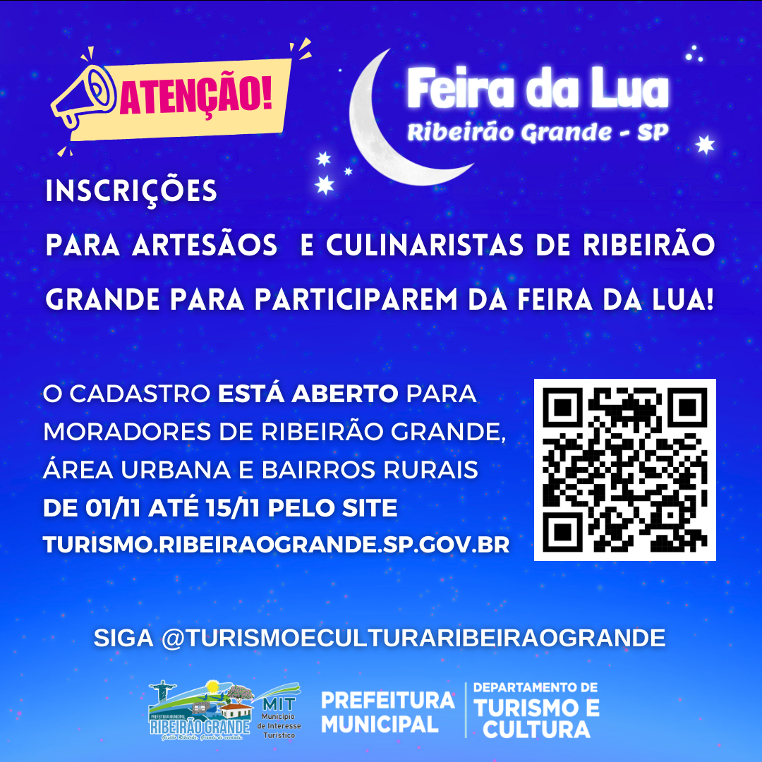 INSCRIÇÕES PARA ARTESÃOS E CULINARISTAS DE RIBEIRÃO GRANDE PARA PARTICIPAREM DA FEIRA DA LUA!